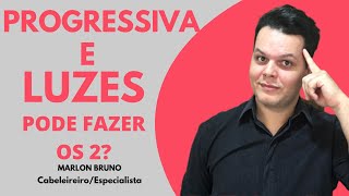 PROGRESSIVA E LUZES JUNTOS PODE FAZER  MARLON CABELEIREIRO ESPECIALISTA [upl. by Emmuela]