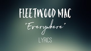 Everywhere  Fleetwood Mac Lyrics [upl. by Lladnek972]