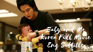 Korean Full Movie Baby And Me Eng Sub [upl. by Nedrob360]