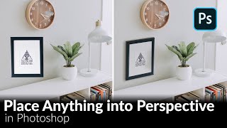 How to Place Anything into Perspective in Photoshop [upl. by Yeliah413]