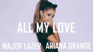 All My Love  Ariana Grande Lyrics [upl. by Anaihs]