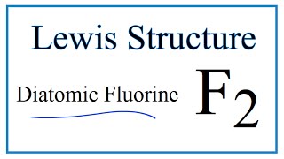 How to Draw the Lewis Dot Structure for F2  Diatomic Fluorine [upl. by Inus]