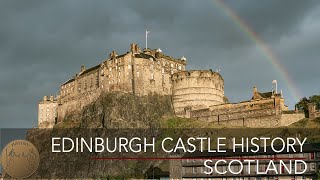 Edinburgh Castle History  Edinburgh Scotland  4K [upl. by Swanson]