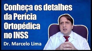 Saiba tudo sobre perícias ortopédicas no INSS  Dr Marcelo Lima [upl. by Nilpik]