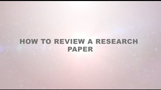 How to Review a Research Paper [upl. by Ahsiner190]