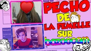 OMG PECHO DE LA FEMELLE SUR BAZOOCAM  Epic troll [upl. by Rein]