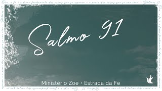 Salmo 91 Ministério Zoe  Lyrics [upl. by Aroled417]