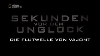 54  Sekunden vor dem Unglück  Die Flutwelle von Vajont [upl. by Ardaid]