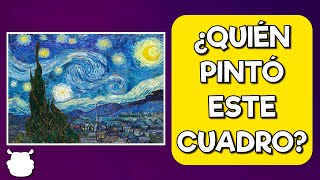 ¿Puedes IDENTIFICAR QUIÉN pintó estos famosos CUADROS 🌛🎨 [upl. by Coshow]