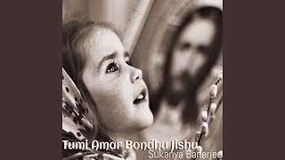 Tumi Amar Bondhu Jishu [upl. by Hyacinth]