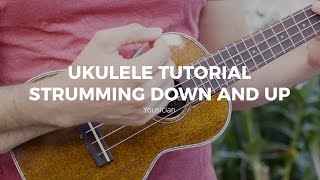 Ukulele Tutorial  Strumming Down And Up [upl. by Nosirrag]