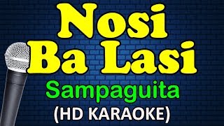 NOSI BA LASI  Sampaguita HD Karaoke [upl. by Nealah]