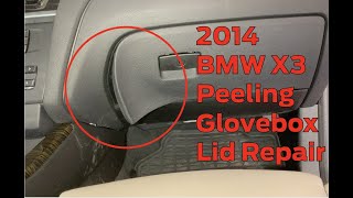 2014 BMW X3 Peeling Glovebox Lid Repair [upl. by Elly]