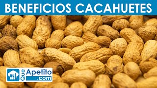 8 Propiedades y Beneficios de los Cacahuetes  QueApetito [upl. by Ahsitnauq]