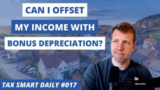 Can I Offset My Income with Bonus Depreciation Tax Smart Daily 017 [upl. by Mickey]