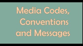 MEDIA CODES CONVENTIONS AND MESSAGES [upl. by Gusti975]