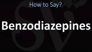 How to Pronounce Benzodiazepines CORRECTLY [upl. by Fronniah919]