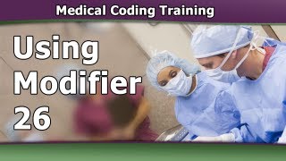 CPT Coding Modifiers — When to Use Modifier 26 [upl. by Lanie]