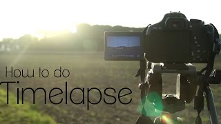 How To Make Timelapse Videos  Video DSLR Tutorial [upl. by Enninaej]