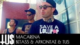 TUS amp Άρχοντας amp BETass  Macarena  Official Video Clip [upl. by Ntsyrk]