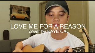 Love Me For A Reason  Boyzone KAYE CAL Acoustic Cover [upl. by Aihsyak]