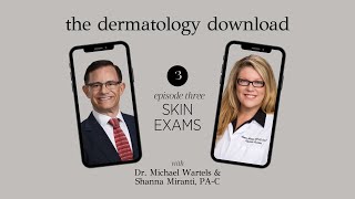 The Dermatology Download  Skin Exams [upl. by Alliuqaj321]