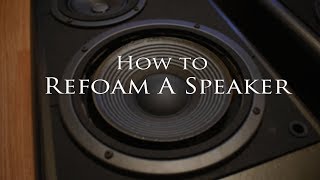 How to Refoam A Speaker [upl. by Anchie]