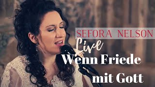 Sefora Nelson – Wenn Friede mit Gott Live [upl. by Euphemie]