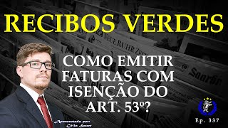 RECIBOS VERDES  Aprenda a emitir as faturas com isenção Ep 337 [upl. by Eenel]