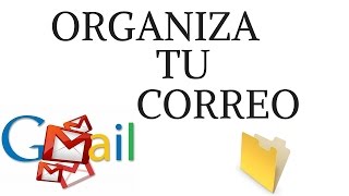 Crear carpeta en Gmail organiza tu correo [upl. by Fleur]