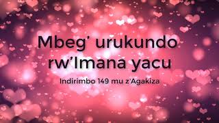 Mbeg’ urukundo rw’Imana yacu Lyrics  Indirimbo ya 149 mu zagakiza [upl. by Kristo]