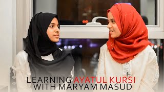 Ayisha Abdul Basith  Learning Ayatul Kursi  With Maryam Masud [upl. by Iek]