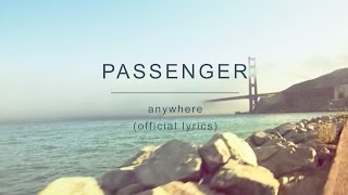 Passenger  Anywhere Official Lyrics [upl. by Anerrol150]