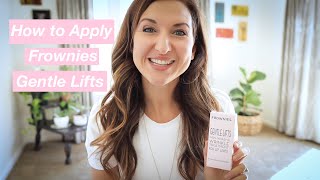 How to Apply Frownies Gentle Lifts [upl. by Reena]