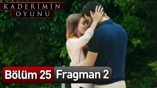 Kaderimin Oyunu 25 Bölüm 2 Fragman [upl. by Animahs]