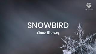 Anne MurraySnowBird Lyrics [upl. by Norah]