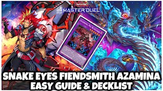 SNAKE EYES FIENDSMITH AZAMINA  EASY GUIDE amp DECKLIST [upl. by Dave931]