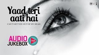 Yaad Teri Aati Hai  Top 10 Hindi Sad Songs  Audio Jukebox [upl. by Geehan758]