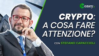 CRIPTOVALUTE a cosa fare ATTENZIONE  Stefano Capaccioli [upl. by Ahsekyt]