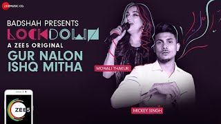 Gur Nalon Ishq Mitha  Lockdown  Monali Thakur amp Mickey Singh [upl. by Creigh]