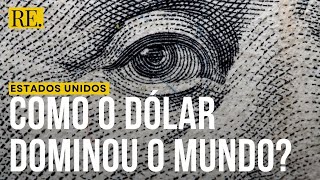 Como o Dólar se tornou a moeda mais importante do mundo [upl. by Boyden168]