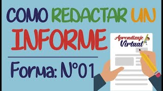 COMO REDACTAR UN INFORME  Forma 01  Aprendizaje Virtual [upl. by Leandro]