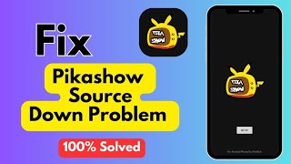 How To Fix Pikashow Source Down Problem 2024  Pikashow App Source Down Problem [upl. by Eilyak]