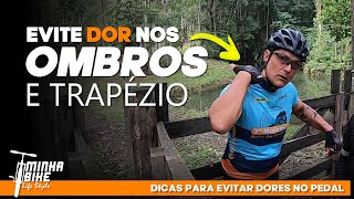 COMO EVITAR DOR NOS OMBROS E TRAPÉZIO DURANTE O PEDAL  Minha Bike Life Style [upl. by Assenat532]