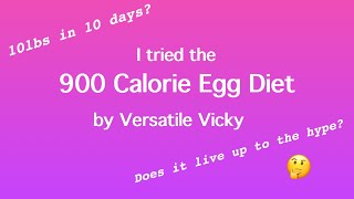 I TRIED THE 900 CALORIE EGG DIET by Versatile Vicky [upl. by Ativla]