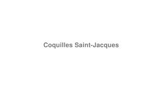 How to Pronounce quotCoquilles SaintJacquesquot [upl. by Trotta220]