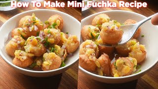 How To Make Perfect Mini Fuchka Recipe [upl. by Sheepshanks]