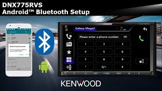 KENWOOD DNX775RVS Android™ Bluetooth Setup [upl. by Filahk87]