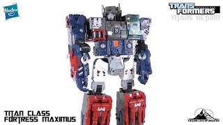 Transformers Titans Return Titan Class FORTRESS MAXIMUS Video Review [upl. by Idnahk]