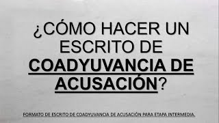 Como hacer un escrito de Coadyuvancia de Acusación  Tu Abogado Virtual [upl. by Ashwell]